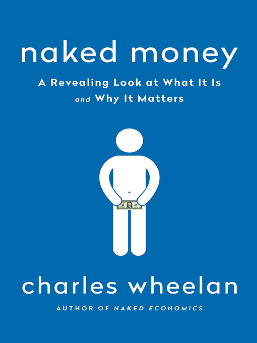 Title details for Naked Money by Charles Wheelan - Wait list